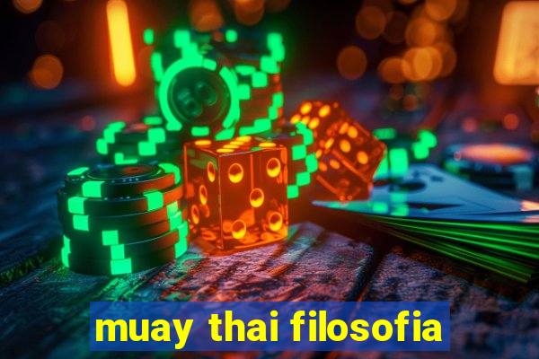 muay thai filosofia